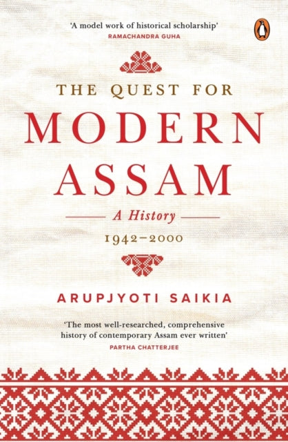 Book cover of: Quest for Modern Assam. By: Arupjyoti Saikia