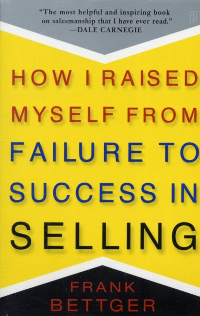 Book cover of: How I Raised Myself From Failure to Success in Selling