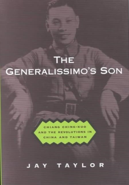 Book cover of: Generalissimo's Son. By: Jay Taylor