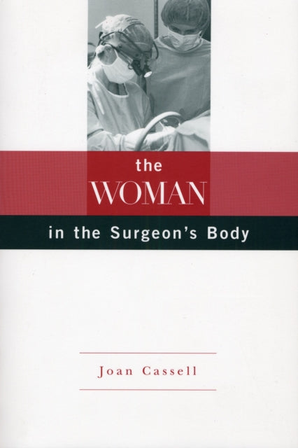 Book cover of: Woman in the Surgeon's Body. By: Joan Cassell