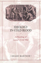 Book cover of: Ideology in Cold Blood. By: Shadi Bartsch