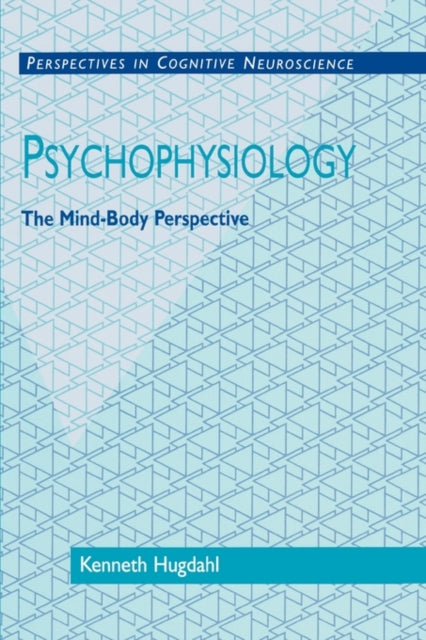 Book cover of: Psychophysiology. By: Kenneth Hugdahl