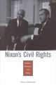 Book cover of: Nixon’s Civil Rights. By: Dean J. Kotlowski