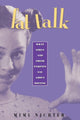 Book cover of: Fat Talk. By: Mimi Nichter