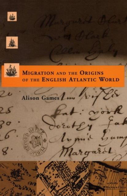 Book cover of: Migration and the Origins of the English Atlantic World