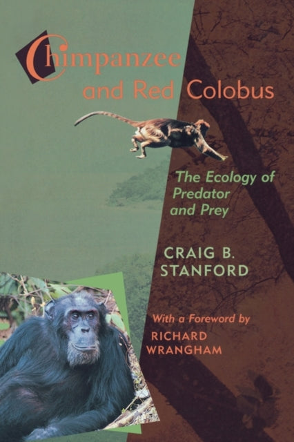 Book cover of: Chimpanzee and Red Colobus. By: Craig B. Stanford