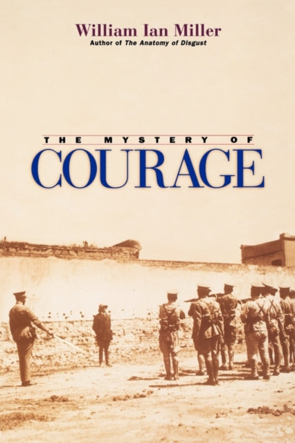 Book cover of: Mystery of Courage. By: William Ian Miller