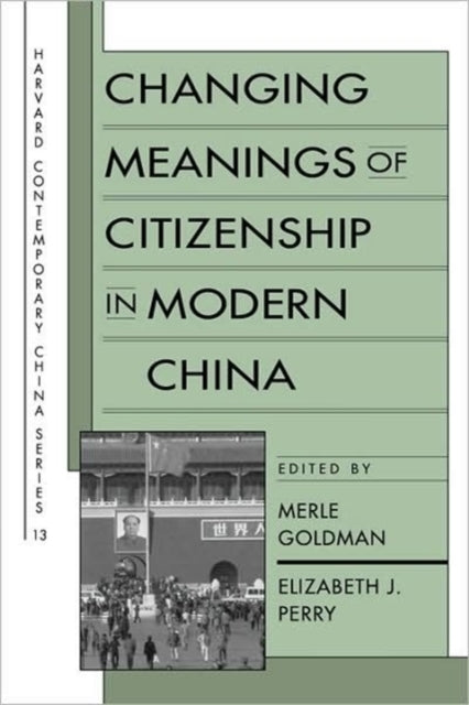 Book cover of: Changing Meanings of Citizenship in Modern China