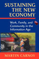 Book cover of: Sustaining the New Economy. By: Martin Carnoy