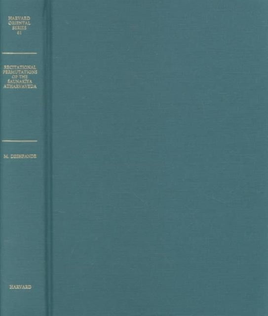 Book cover of: Recitational Permutations of the Saunakiya Atharvaveda. By: Madhav M. Deshpande