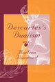 Book cover of: Descartes’s Dualism. By: Marleen Rozemond