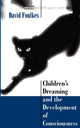Book cover of: Children’s Dreaming and the Development of Consciousness. By: David Foulkes