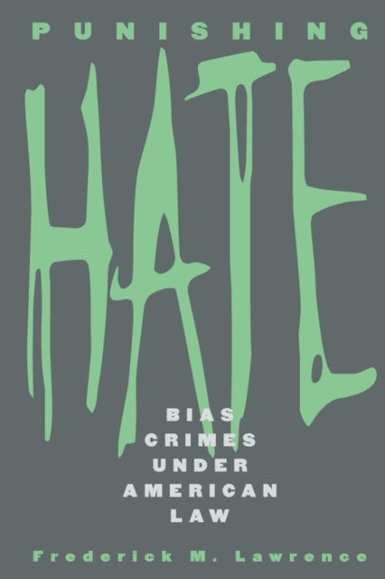 Book cover of: Punishing Hate. By: Frederick M. Lawrence