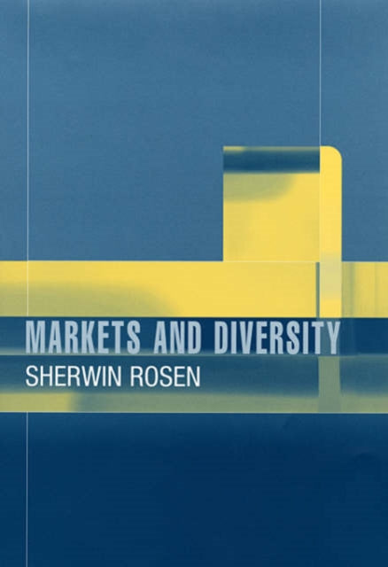 Book cover of: Markets and Diversity. By: Sherwin Rosen