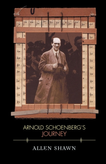 Book cover of: Arnold Schoenberg’s Journey. By: Allen Shawn