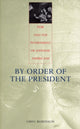 Book cover of: By Order of the President. By: Greg Robinson