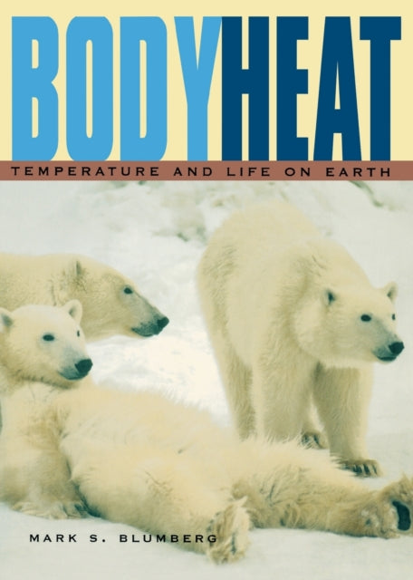 Book cover of: Body Heat. By: Mark S. Blumberg