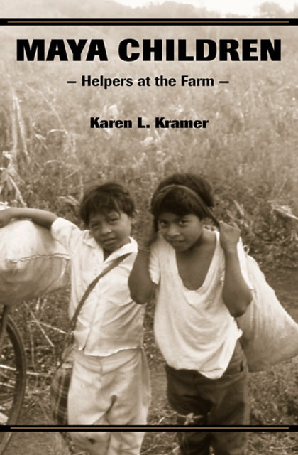 Book cover of: Maya Children. By: Karen L. Kramer
