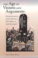 Book cover of: Age of Visions and Arguments. By: Kyu Hyun Kim
