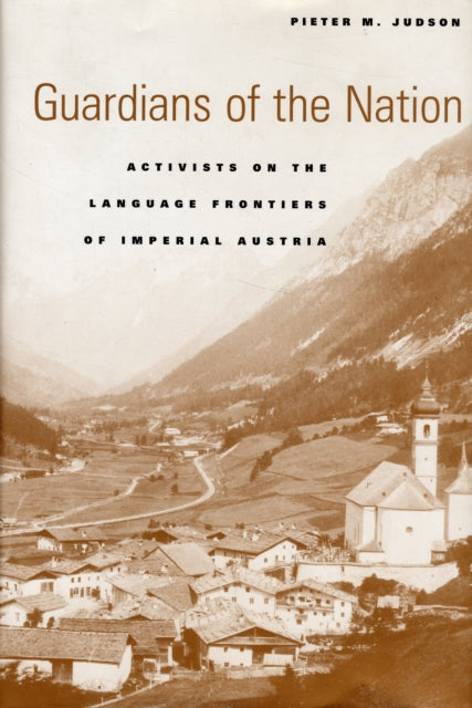 Book cover of: Guardians of the Nation. By: Pieter M Judson, Pieter M. Judson