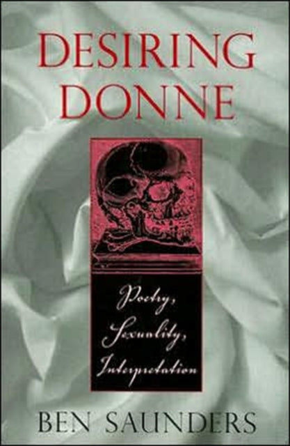 Book cover of: Desiring Donne. By: Ben Saunders