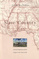Book cover of: Slave Country. By: Adam Rothman