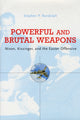 Book cover of: Powerful and Brutal Weapons. By: Stephen P. Randolph