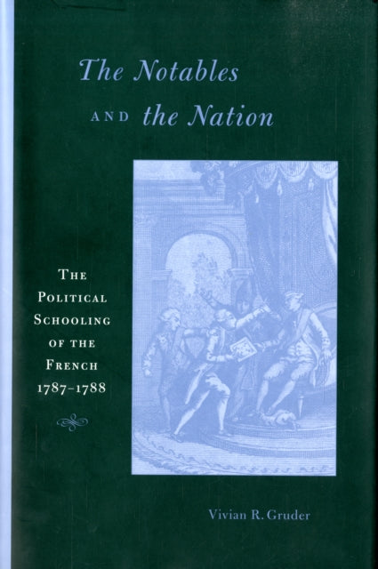 Book cover of: Notables and the Nation. By: Vivian R. Gruder