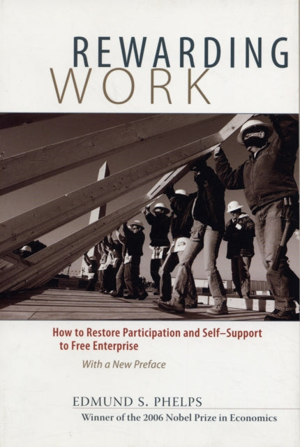 Book cover of: Rewarding Work. By: Edmund S. Phelps