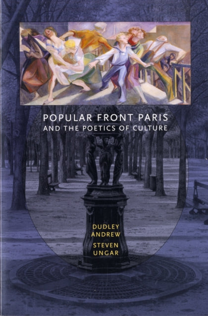 Book cover of: Popular Front Paris and the Poetics of Culture. By: Dudley Andrew