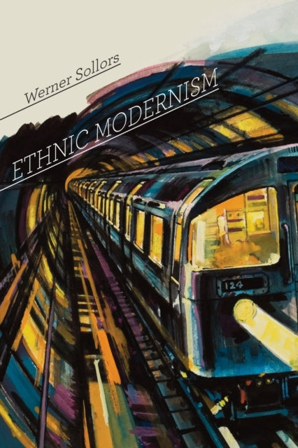 Book cover of: Ethnic Modernism. By: Werner Sollors