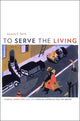 Book cover of: To Serve the Living. By: Suzanne E. Smith