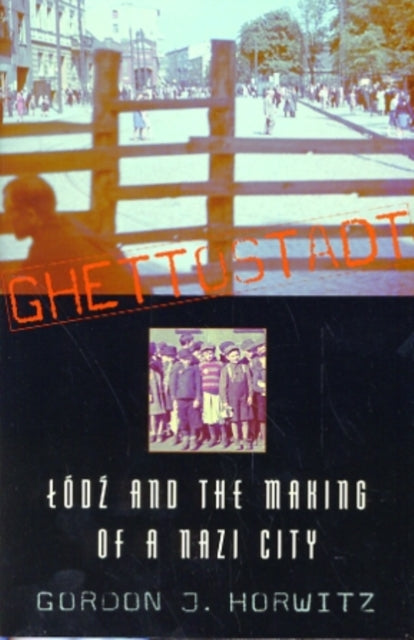 Book cover of: Ghettostadt. By: Gordon J. Horwitz