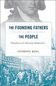 Book cover of: Founding Fathers v. the People. By: Anthony King
