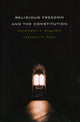 Book cover of: Religious Freedom and the Constitution. By: Christopher L. Eisgruber
