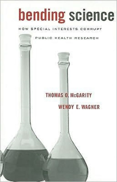 Book cover of: Bending Science. By: Thomas O. McGarity