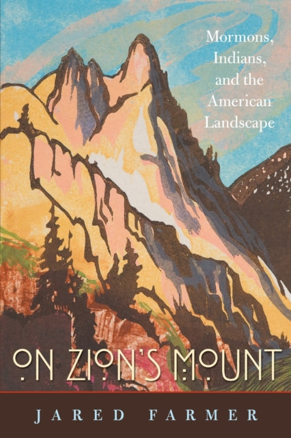 Book cover of: On Zion’s Mount. By: Jared Farmer
