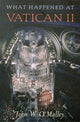 Book cover of: What Happened at Vatican II. By: John W. O'Malley