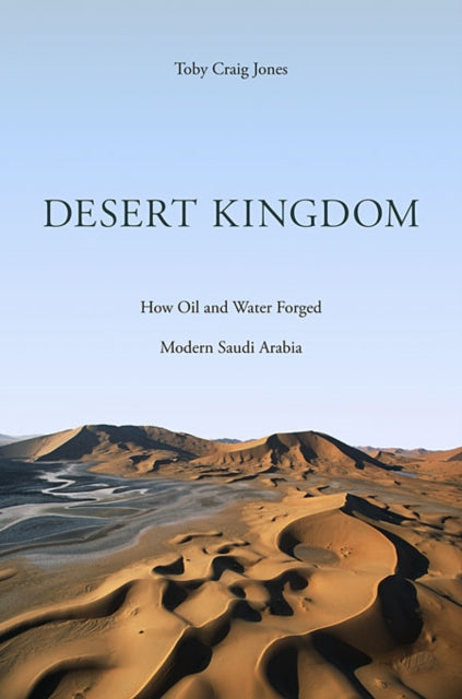 Book cover of: Desert Kingdom. By: Toby Craig Jones