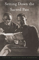 Book cover of: Setting Down the Sacred Past. By: Laurie F. Maffly-Kipp