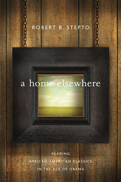 Book cover of: Home Elsewhere. By: Robert B. Stepto