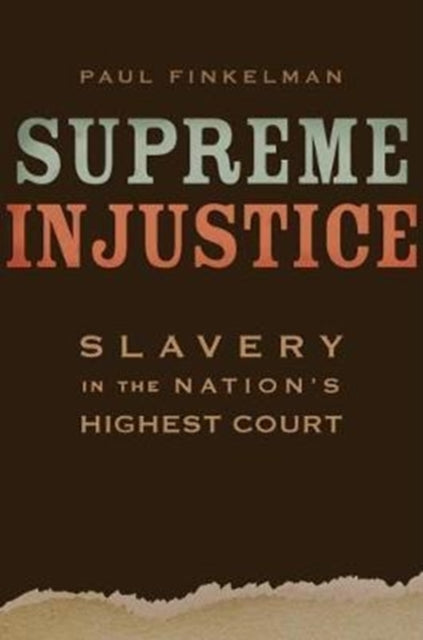 Book cover of: Supreme Injustice. By: Paul Finkelman