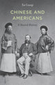 Book cover of: Chinese and Americans. By: Guoqi Xu