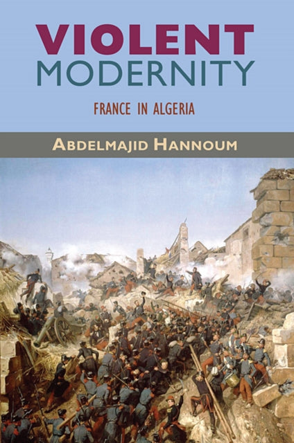 Book cover of: Violent Modernity. By: Abdelmajid Hannoum
