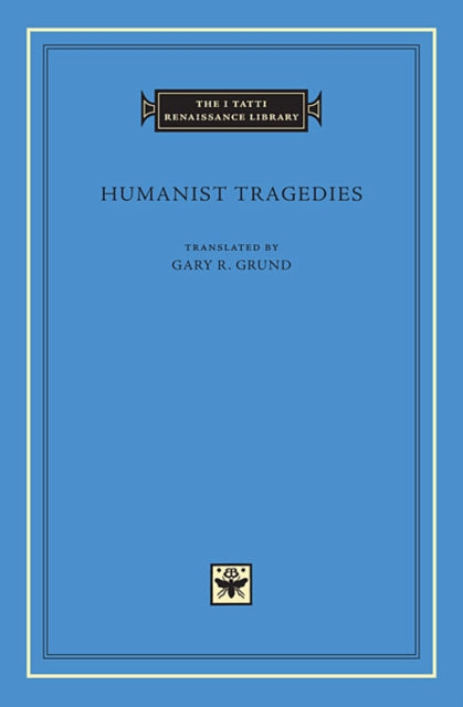 Book cover of: Humanist Tragedies. By: Gary R. Grund