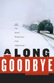 Book cover of: Long Goodbye. By: Artemy M. Kalinovsky