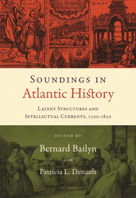Book cover of: Soundings in Atlantic History. By: Bernard Bailyn