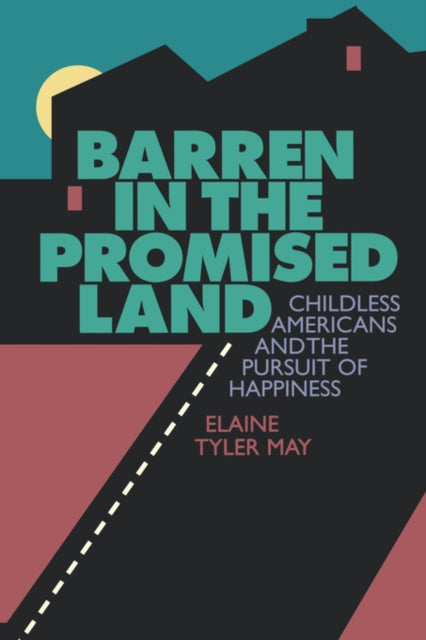 Book cover of: Barren in the Promised Land. By: Elaine T. May