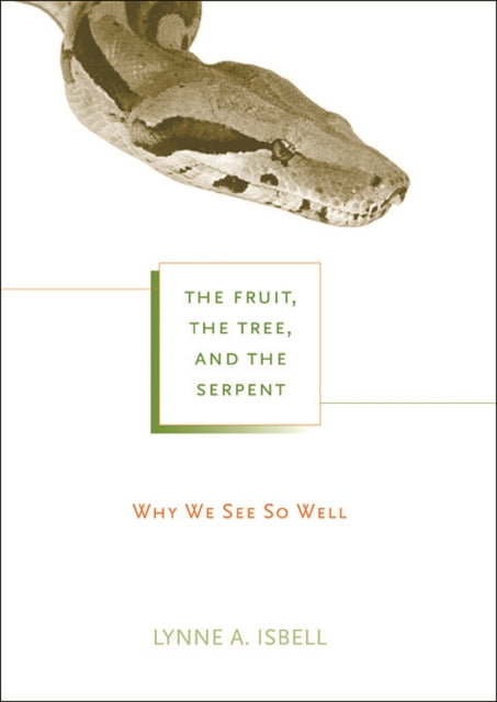 Book cover of: Fruit, the Tree, and the Serpent. By: Lynne A. Isbell