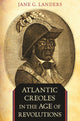 Book cover of: Atlantic Creoles in the Age of Revolutions. By: Jane G. Landers